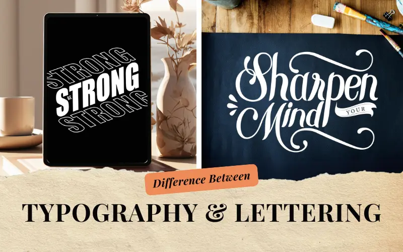 Learn The Difference Between Typography And Lettering